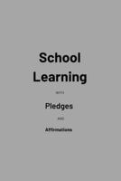 School Learning with Pledges and Affirmations B0F9T4X92S Book Cover