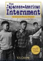 The Japanese-American Internment (You Choose Books) 1429617659 Book Cover