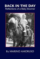 BACK IN THE DAY: Reflections Of A Baby Boomer 0983693129 Book Cover