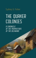 The Quaker Colonies 166730559X Book Cover