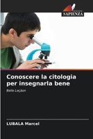 Conoscere la citologia per insegnarla bene (Italian Edition) 6208307333 Book Cover