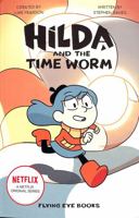 Hilda and the Time Worm (Netflix Original Series Tie-In Fiction): 4 (Hilda Netflix Original Series Tie-In Fiction) 1912497107 Book Cover
