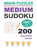 Medium Sudoku Part 3: 200 Challenging Puzzles 1091723583 Book Cover