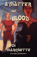A Matter of Blood 1934452564 Book Cover