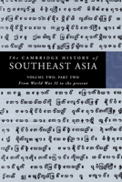 The Cambridge History of Southeast Asia, Vol. 2, Part 2: From World War II to the Present 0521663725 Book Cover