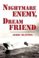 Nightmare Enemy, Dream Friend 1532005598 Book Cover