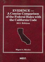Evidence: A Concise Comparison of the Federal Rules With the California Code, 2009 0314274561 Book Cover