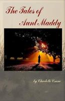 The Tales of Aunt Maddy 1985377616 Book Cover