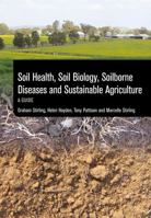 Soil Health, Soil Biology, Soilborne Diseases and Sustainable Agriculture: A Guide 1486303048 Book Cover