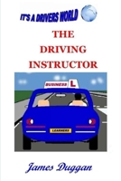 The Driving Instructor Business: How to Run a Driving School 1517315409 Book Cover