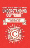 Understanding Copyright: Intellectual Property in the Digital Age 1446285847 Book Cover