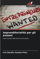 Imprenditorialità per gli anziani: Caso di studio della parrocchia di Ajuda (Italian Edition) 6208670233 Book Cover