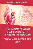 The Ultimate Guide for Coping with Chronic Heartburn: Taming Acid Reflux and Gerd B0BVDSJM4L Book Cover