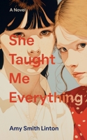 She Taught Me Everything B0CJDJVWXK Book Cover