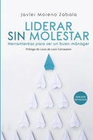 Liderar sin molestar: Herramientas para ser un buen mánager 8419038105 Book Cover