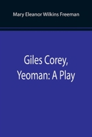 Giles Corey, Yeoman 1499275544 Book Cover