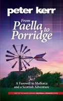 From Paella to Porridge: A Farewell to Spain and a Scottish Adventure 0957658656 Book Cover