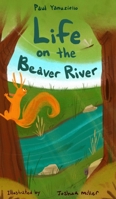 Life on the Beaver River 1738748693 Book Cover