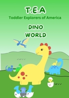 T.E.A. Dino World: KIds 2-5 coloring book B0CN3T7PW9 Book Cover