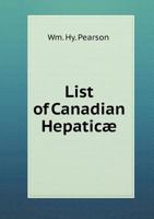 List of Canadian Hepaticae 5518692625 Book Cover