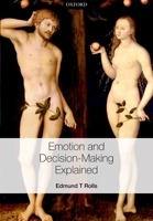 Emotion and Decision Making Explained 0199659893 Book Cover
