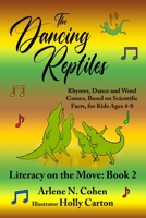 The Dancing Reptiles: Literacy on the Move: Book 2 B09XY3WR4C Book Cover