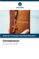 Christentum: Eine Reise durch die Zeit 6206361675 Book Cover