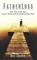 Fatherloss: How Sons of All Ages Come to Terms with the Deaths of Their Dads 0786865326 Book Cover