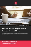 Gestão do desempenho das instituições públicas: Reflexões teóricas e dados empíricos sobre as universidades marroquinas 620593924X Book Cover