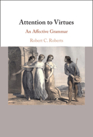 Attention to Virtues: An Affective Grammar 1009570951 Book Cover