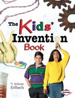 The Kids' Invention Book (Kids' Ventures) 0822598442 Book Cover
