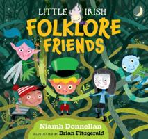 Little Irish Folklore Friends 1804580430 Book Cover