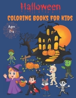 Halloween Coloring Books For Kids Ages 2-4: Funny & Cute Halloween Children's Activity Books Gifts B08D4Y4ZW3 Book Cover