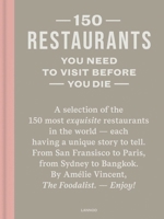 150 Restaurants You Need to Visit Before You Die 940149570X Book Cover