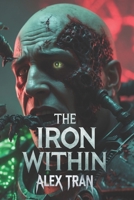 The Iron Within: A Warhammer 40k Tale of Betrayal, Sacrifice, and the Shadows of the Warp B0DS8JQDJD Book Cover