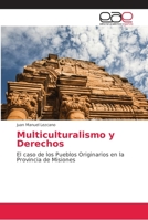 Multiculturalismo y Derechos: El caso de los Pueblos Originarios en la Provincia de Misiones 6202165049 Book Cover