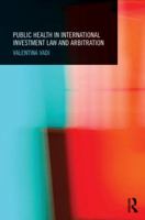 Public Health in International Investment Law and Arbitration 0415507499 Book Cover