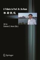 A Tribute to Prof. Dr. Da Ruan 3642303064 Book Cover