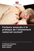 Facteurs associ�s � la pratique de l'allaitement maternel exclusif 6205740753 Book Cover