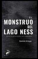 EL MONSTRUO DEL LAGO NESS: UN ANÁLISIS CRÍTICO ENTRE EL MITO Y LA EVIDENCIA (Criptozoología) (Spanish Edition) B0GGGZ9ZSJ Book Cover