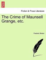 The Crime of Maunsell Grange, etc. 1240886101 Book Cover