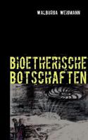 bioetherische Botschaften: Kurzgeschichten 3839132878 Book Cover