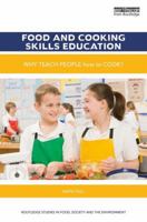Food and Cooking Skills Education: Why Teach People How to Cook? 0367593289 Book Cover