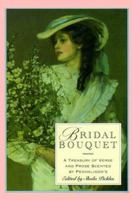 Bridal Bouquet: Penhaligon's Scented Treasury of Verse and Prose 0517585073 Book Cover