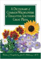 A Dictionary of Common Wildflowers of Texas & the Southern Great Plains 087565309X Book Cover