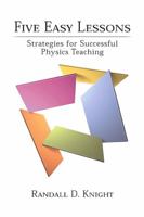 Five Easy Lessons: Strategies for Successful Physics Teaching 0805387021 Book Cover