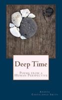 Deep Time: Poems from a Human Perspective 1500282820 Book Cover