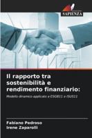 Il rapporto tra sostenibilità e rendimento finanziario:: Modello dinamico applicato a ESGB11 e ISUS11 (Italian Edition) 6203915831 Book Cover