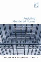 Resisting Gendered Norms: Civil Society, the Juridical and Political Space in Cambodia 1138278998 Book Cover