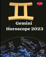 Gemini. Horoscope 2023: Month-to-month astrological predictions for the sign of Aries B0BLFYMK5V Book Cover